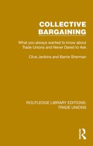 Routledge Library Editions: Trade Unions- Collective Bargaining