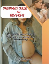 Pregnancy Guide For New Moms