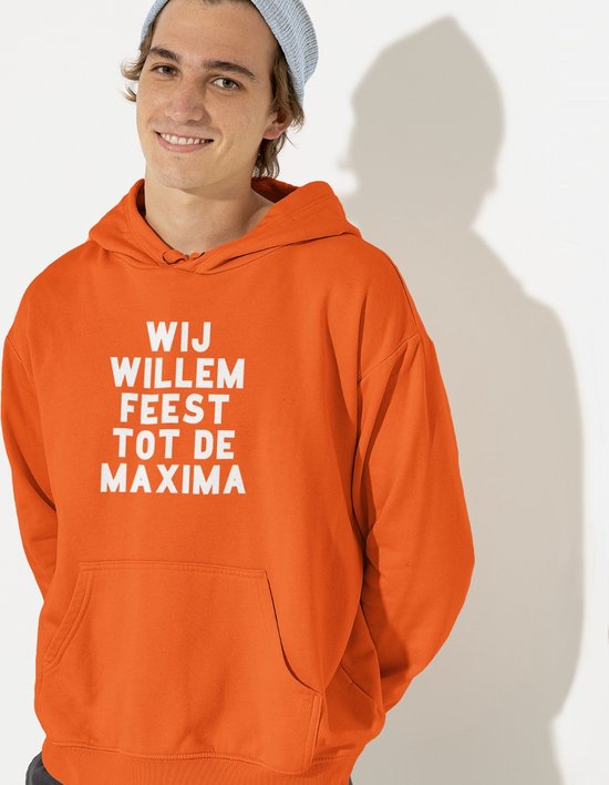 Oranje Koningsdag Hoodie Wij Willem Feest Tot De Maxima - Maat S - Uniseks Pasvorm - Oranje Feestkleding