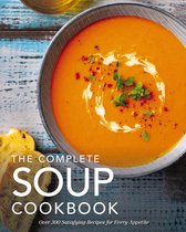 Complete Cookbook Collection-The Complete Soup Cookbook