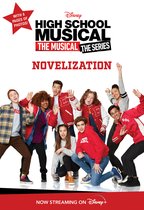 High School Musical The Musical The Series Novelization