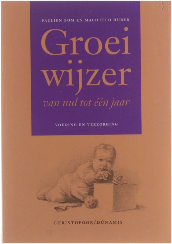 Cover van het boek 'Groeiwijzer nul tot een jaar' van Paulien Bom en Machteld Huber