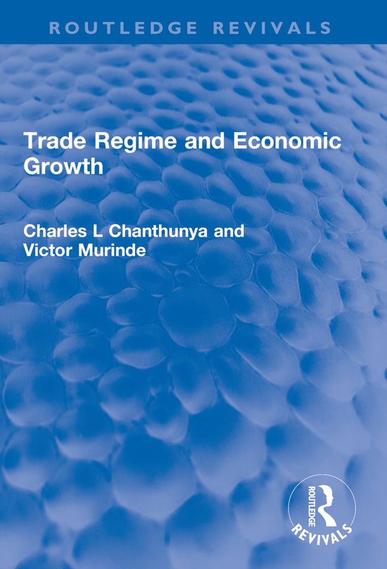 Routledge Revivals- Trade Regime and Economic Growth