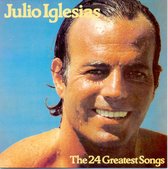 The 24 Greatest Songs Of Julio Iglesias