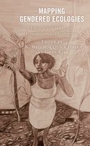 Environment and Religion in Feminist-Womanist, Queer, and Indigenous Perspectives- Mapping Gendered Ecologies