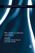 Routledge Interdisciplinary Perspectives on Literature- War Gothic in Literature and Culture