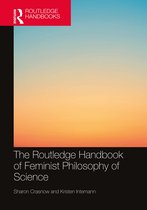 Routledge Handbooks in Philosophy-The Routledge Handbook of Feminist Philosophy of Science