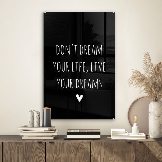 MuchoWow® Peinture sur verre 40x60 cm - Peinture sur verre acrylique - Citation anglaise "Don't dream your life, live your dream" avec un coeur sur fond noir - Photo sur verre - Peintures