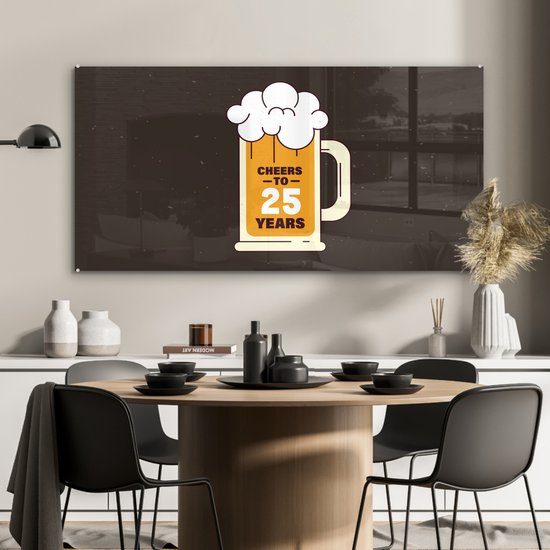MuchoWow® Peinture sur verre 120x60 cm - Peinture sur verre acrylique - Anniversaire - Bières - 25 ans - Photo sur verre - Peintures