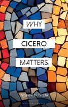 Why Philosophy Matters- Why Cicero Matters