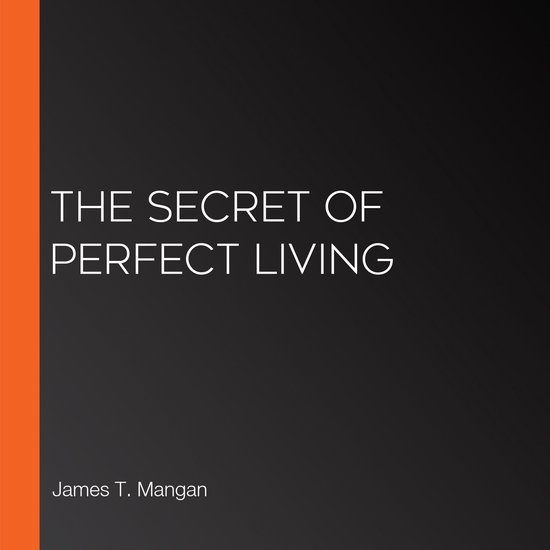 Secret of Perfect Living, The