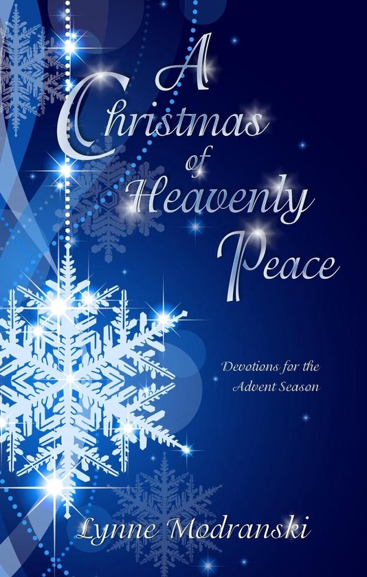 Advent Readings by Lynne Modranski 13 - A Christmas of Heavenly Peace