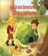 The Grand Adventures of Courtney and Heather