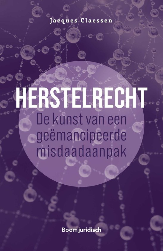 Herstelrecht: de kunst van een geëmancipeerde misdaadaanpak - cover