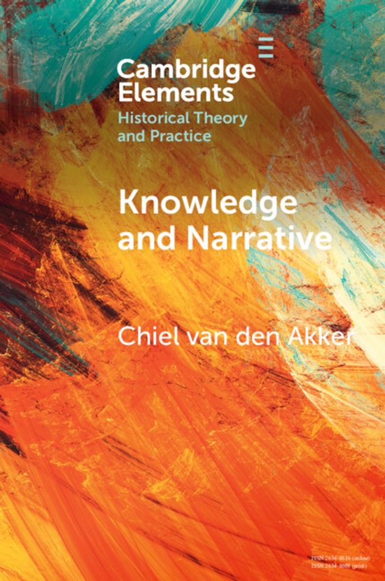 Elements in Historical Theory and Practice- Knowledge and Na ... - cover
