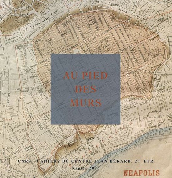Cahiers du Centre Jean Bérard - Au pied des murs - cover