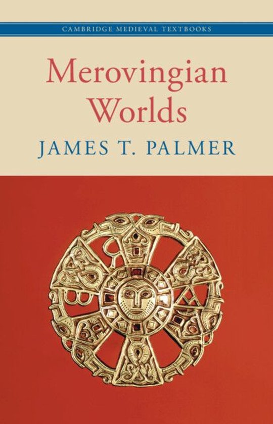 Cambridge Medieval Textbooks - Merovingian Worlds - cover