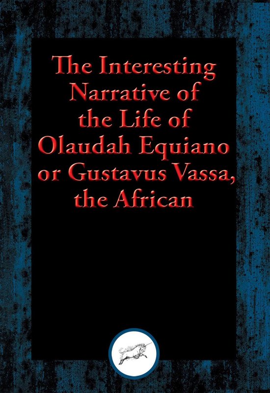 The Interesting Narrative of the Life of Olaudah Equiano, or ... - cover