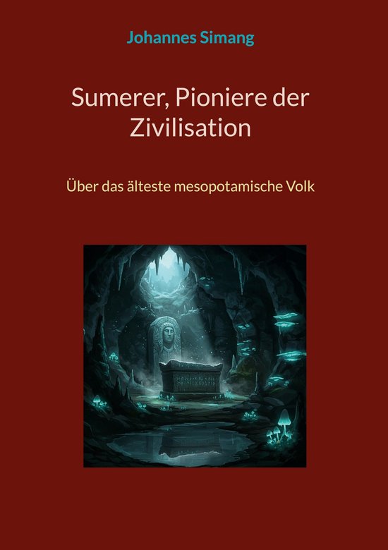 Sumerer, Pioniere der Zivilisation - cover