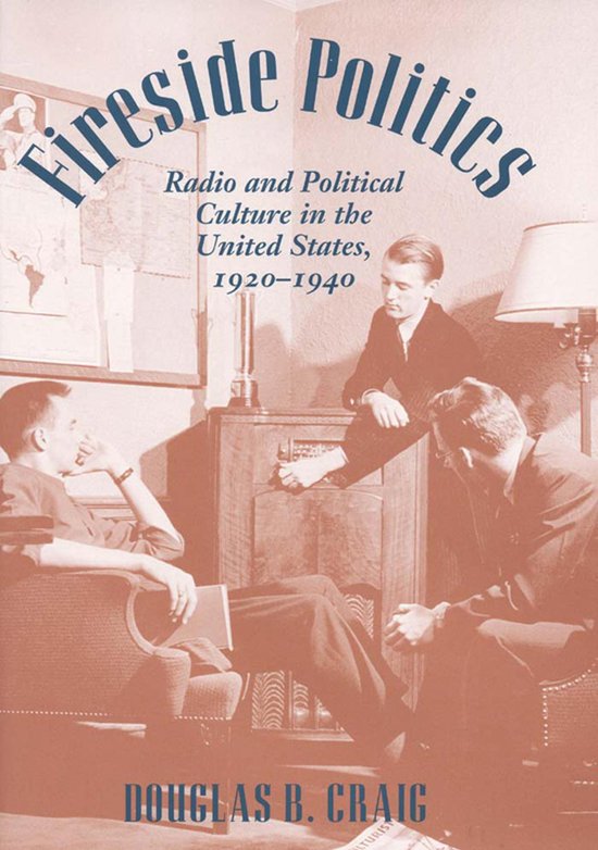 Reconfiguring American Political History - Fireside Politics - cover