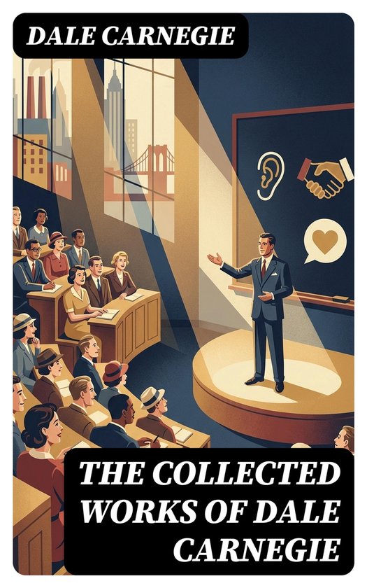 The Collected Works of Dale Carnegie - cover