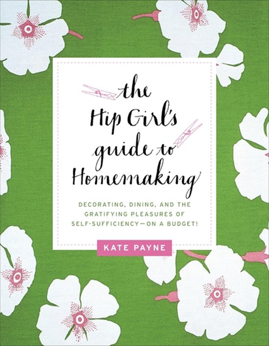 The Hip Girl's Guide to Homemaking - cover