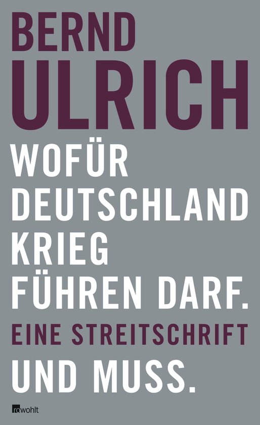 Wofür Deutschland Krieg führen darf. Und muss. - cover