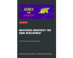 Omslag van Mastering JavaScript for Game Development: Crafting Unique Experiences