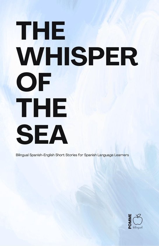 The Whisper Of The Sea: Bilingual Spanish-English Short Stor ... - cover