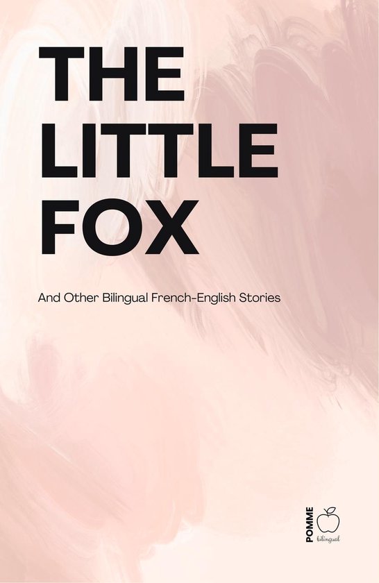 The Little Fox And Other Bilingual French-English Stories - cover