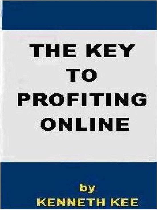 The Key to Profiting Online - cover