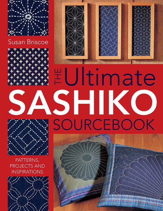 Boekomslag van 'The Ultimate Sashiko Sourcebook' met voorbeelden van Sashiko-patronen en kussens.