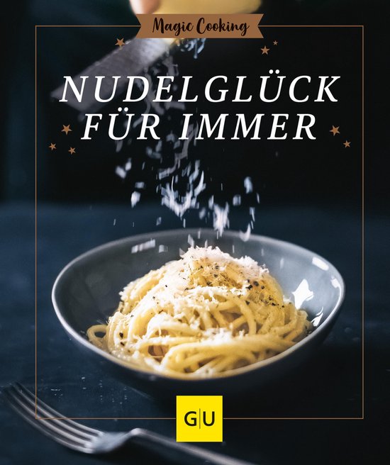 GU Magic Cooking - Nudelglück für immer - cover