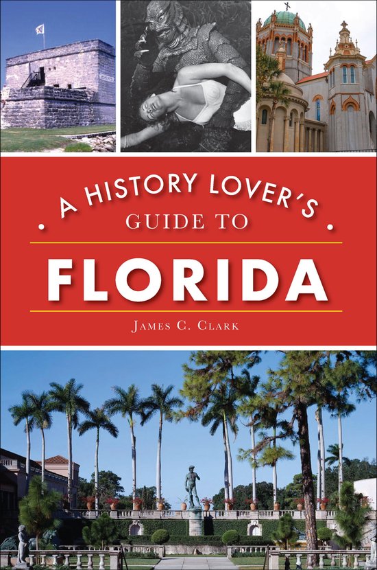 History & Guide - A History Lover's Guide to Florida - cover