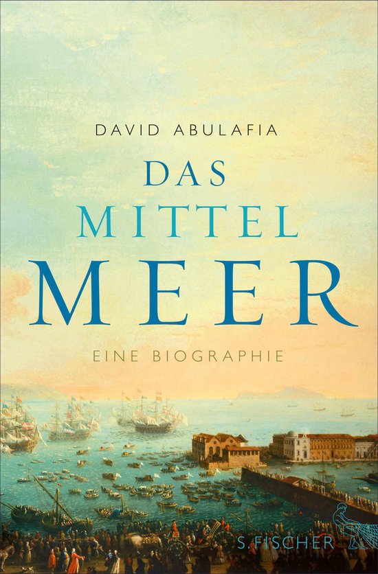 Boek 'Das Mittelmeer Eine Biographie' van David Abulafia met een schilderij van een drukke haven vol schepen en gebouwen.