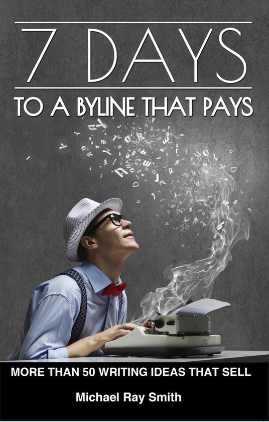 7 Days to a Byline That Pays - cover