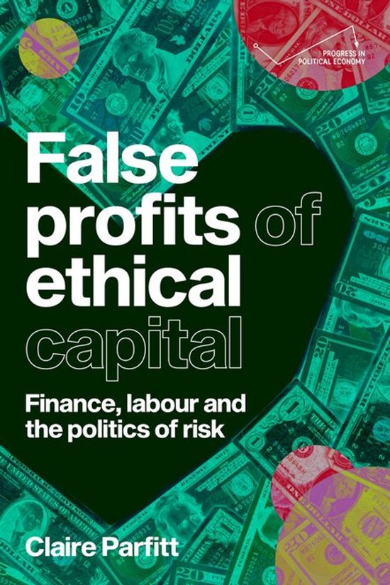 Progress in Political Economy - False profits of ethical capital