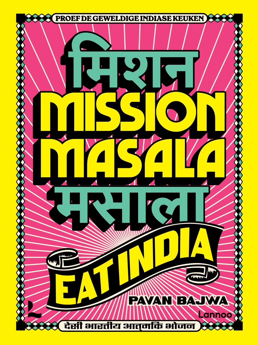 Gele poster met roze strepen. Tekst: 'PROEF DE GEWELDIGE INDIASE KEUKEN', 'MISSION MASALA', 'EAT INDIA'.