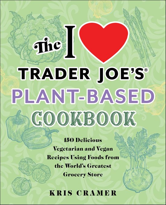 Unofficial Trader Joe's Cookbooks - The I Love Trader Joe's  ... - cover