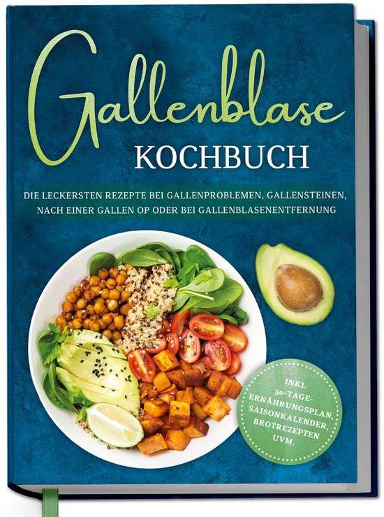 Gallenblase Kochbuch: Die leckersten Rezepte bei Gallenprobl ... - cover