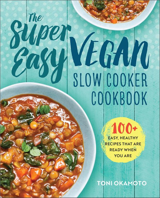 The Super Easy Vegan Slow Cooker Cookbook - cover