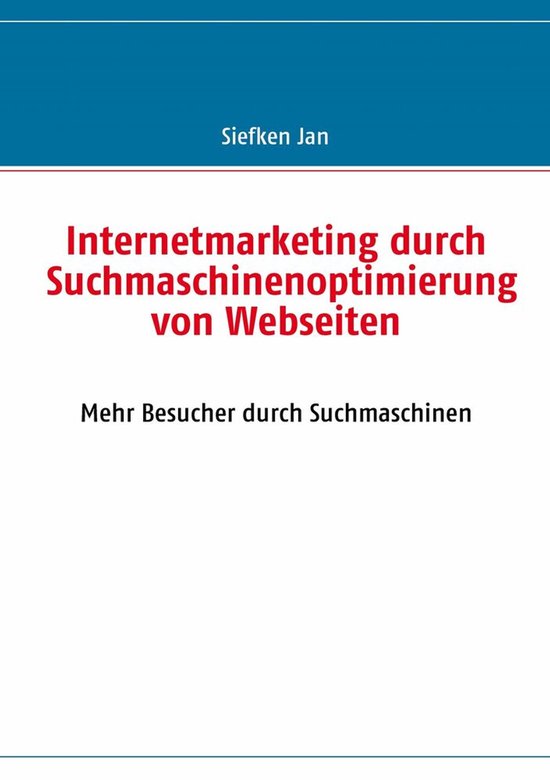 Internetmarketing durch Suchmaschinenoptimierung von Webseit ... - cover
