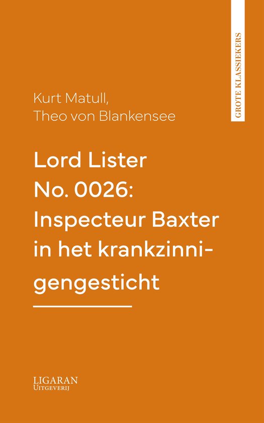 Lord Lister No. 0026: Inspecteur Baxter in het krankzinnigen ... - cover