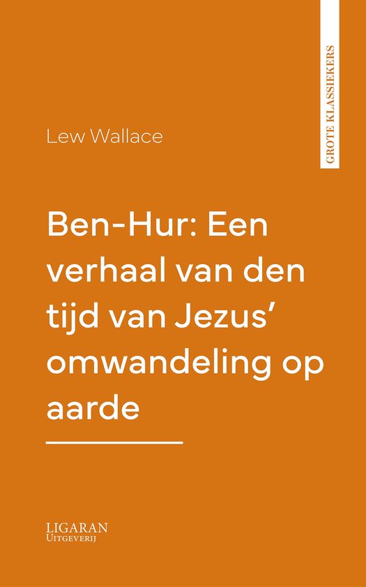 Ben-Hur: Een verhaal van den tijd van Jezus' omwandeling op  ... - cover