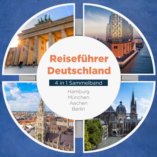 Reiseführer Deutschland - 4 in 1 Sammelband: Hamburg | Mün ... - cover