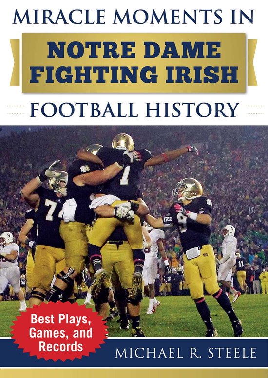 Miracle Moments - Miracle Moments in Notre Dame Fighting Iri ... - cover
