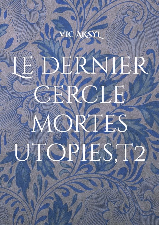 Mortes Utopies 2 - Le dernier cercle