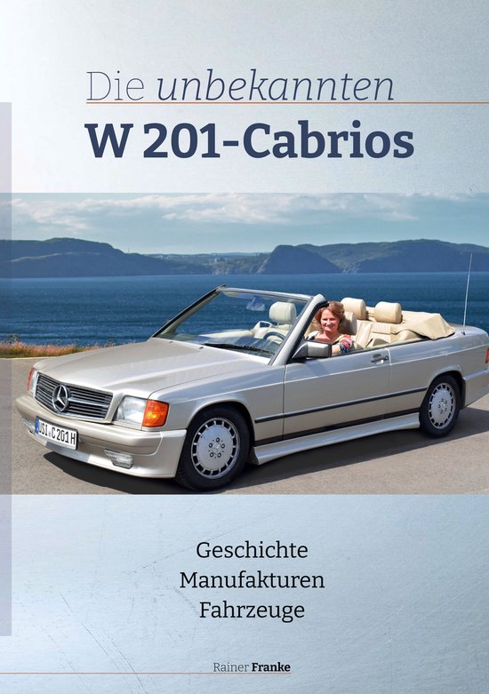 Die unbekannten W201 Cabrios - cover
