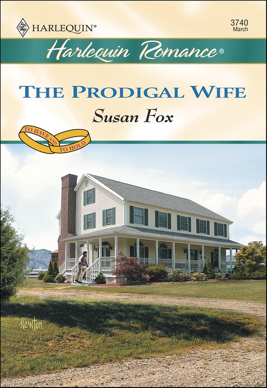 Boekcover Harlequin Romance: "The Prodigal Wife" van Susan Fox. Twee trouwringen met "To have and to hold" en een landhuis.