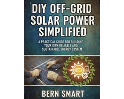 DIY Off-Grid Solar Power Simplified
